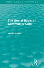 The Social Basis of Community Care (Routledge Revivals)