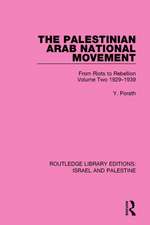 The Palestinian Arab National Movement, Volume 2: 1929-1939 (RLE Israel and Palestine): From Riots to Rebellion