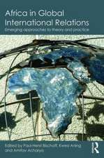 Africa in Global International Relations: Emerging approaches to theory and practice