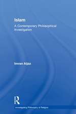 Islam: A Contemporary Philosophical Investigation