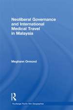 Neoliberal Governance and International Medical Travel in Malaysia