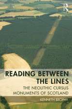 Reading Between the Lines: The Neolithic Cursus Monuments of Scotland