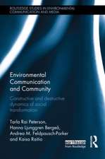 Environmental Communication and Community: Constructive and destructive dynamics of social transformation