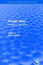Herbert Read: A Memorial Symposium
