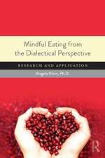 Mindful Eating from the Dialectical Perspective: Research and Application