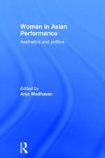 Women in Asian Performance: Aesthetics and politics