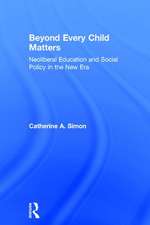 Beyond Every Child Matters: Neoliberal Education and Social Policy in the new era