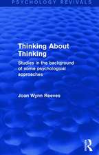 Thinking About Thinking: Studies in the Background of some Psychological Approaches
