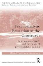 Psychoanalytic Education at the Crossroads: Reformation, change and the future of psychoanalytic training