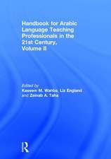 Handbook for Arabic Language Teaching Professionals in the 21st Century, Volume II