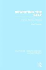 Rewriting the Self: History, Memory, Narrative