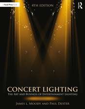 Concert Lighting: The Art and Business of Entertainment Lighting