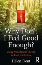 Why Don't I Feel Good Enough?: Using Attachment Theory to Find a Solution