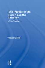 The Politics of the Prison and the Prisoner: Zoon Politikon