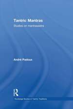 Tantric Mantras: Studies on Mantrasastra