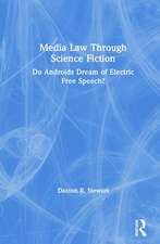 Media Law Through Science Fiction: Do Androids Dream of Electric Free Speech?