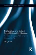 The Longings and Limits of Global Citizenship Education: The Moral Pedagogy of Schooling in a Cosmopolitan Age