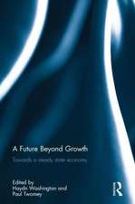 A Future Beyond Growth: Towards a steady state economy