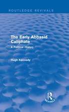 The Early Abbasid Caliphate: A Political History