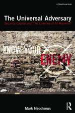 The Universal Adversary: Security, Capital and 'The Enemies of All Mankind'