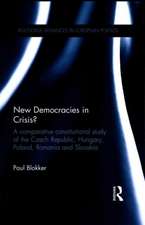 New Democracies in Crisis?: A Comparative Constitutional Study of the Czech Republic, Hungary, Poland, Romania and Slovakia