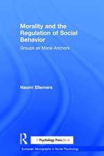 Morality and the Regulation of Social Behavior: Groups as Moral Anchors