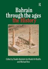 Bahrain Through The Ages: The History