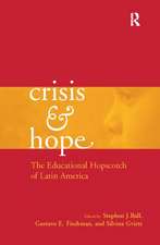 Crisis and Hope: The Educational Hopscotch of Latin America