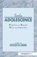 Early Adolescence: Perspectives on Research, Policy, and Intervention