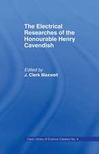 Electrical Researches of the Honorable Henry Cavendish