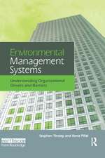 Environmental Management Systems: Understanding Organizational Drivers and Barriers