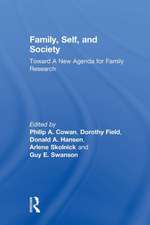 Family, Self, and Society: Toward A New Agenda for Family Research