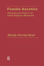 Female Ascetics: Hierarchy and Purity in Indian Religious Movements