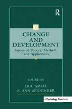 Change and Development: Issues of Theory, Method, and Application