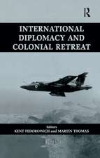 International Diplomacy and Colonial Retreat