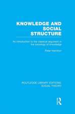 Knowledge and Social Structure: An Introduction to the Classical Argument in the Sociology of Knowledge