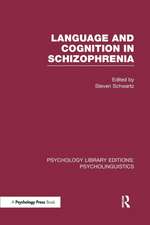 Language and Cognition in Schizophrenia (PLE: Psycholinguistics)