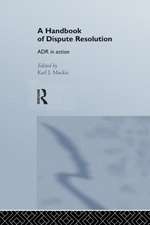 A Handbook of Dispute Resolution: ADR in Action