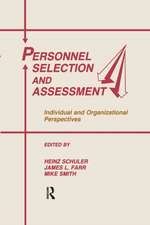 Personnel Selection and Assessment: Individual and Organizational Perspectives