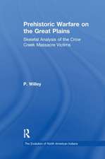 Prehistoric Warfare on the Great Plains: Skeletal Analysis of the Crow Creek Massacre Victims