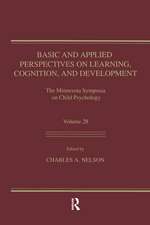 Basic and Applied Perspectives on Learning, Cognition, and Development: The Minnesota Symposia on Child Psychology, Volume 28