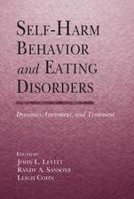 Self-Harm Behavior and Eating Disorders: Dynamics, Assessment, and Treatment