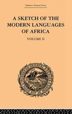 A Sketch of the Modern Languages of Africa: Volume II