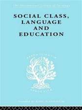 Social Class Language and Education