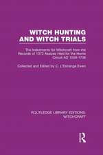 Witch Hunting and Witch Trials (RLE Witchcraft)