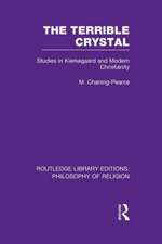 The Terrible Crystal: Studies in Kierkegaard and Modern Christianity