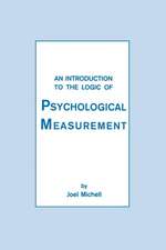 An Introduction To the Logic of Psychological Measurement