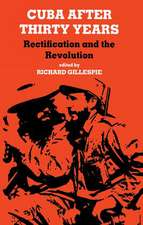 Cuba After Thirty Years: Rectification and the Revolution