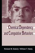 Chemical Dependency and Compulsive Behaviors