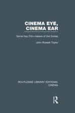 Cinema Eye, Cinema Ear: Some Key Film-makers of the Sixties